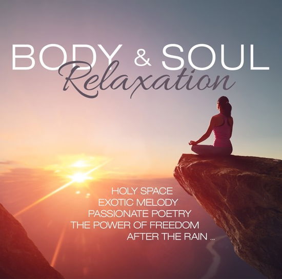 Cover for Body &amp; Soul Relaxation (CD) (2023)