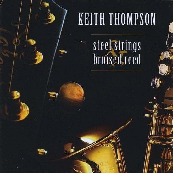 Cover for Keith Thompson · Steel Strings &amp; Bruised Reed (CD) (2008)