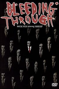 Wolves Among Sheep - Bleeding Through - Filmes - TRUSTKILL - 0824953006991 - 25 de agosto de 2008