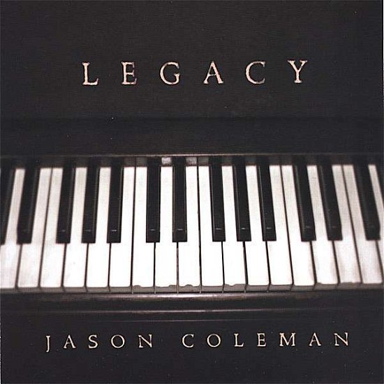 Cover for Jason Coleman · Legacy (CD) (2006)