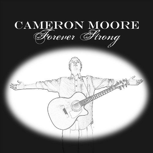 Cover for Cameron Moore · Forever Strong (CD) (2011)