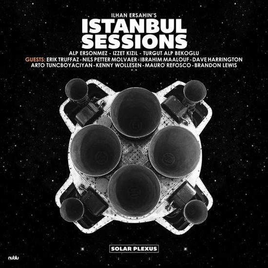 Istanbul Sessions - Solar Plexus - Ilhan Ersahin - Música - L'AUTRE - 3521383448991 - 11 de junho de 2018