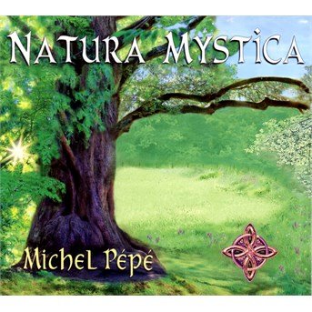 Cover for Michel Pepe · Natura Mystica (CD) (2014)