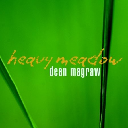 Cover for Dean Magraw · Heavy Meadow (CD) (2003)
