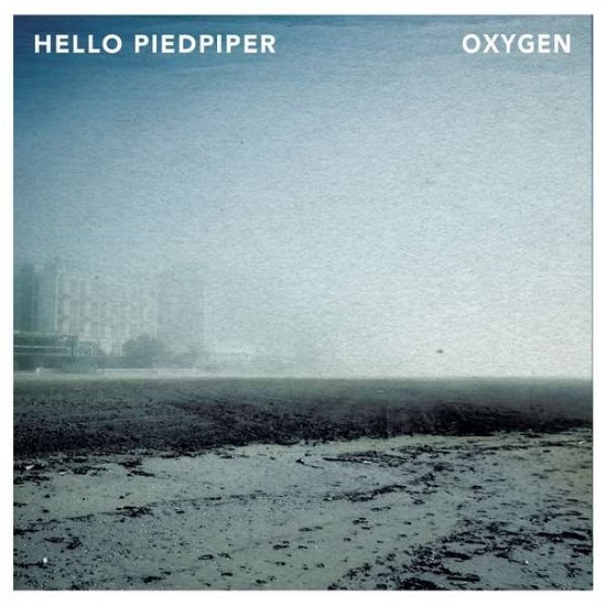 Cover for Hello Piedpiper · Oxygen (CD) (2020)