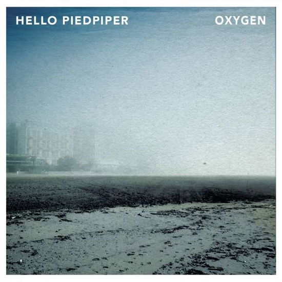 Cover for Hello Piedpiper · Oxygen (CD) (2020)