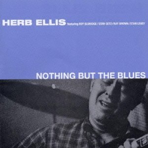 Cover for Herb Ellis · Nothing but the Blues (CD) [Japan Import edition] (2015)