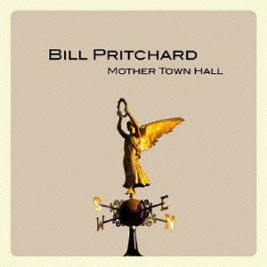 Cover for Bill Pritchard · Mother Town Hall (CD) [Japan Import edition] (2016)