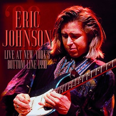 Cover for Eric Johnson · Live at New York's Bottom Line 1990 (CD) [Japan Import edition] (2022)