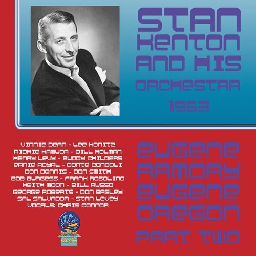 Cover for Stan Kenton &amp; His Orchestra · Eugene Armory Oregon 1953 Part 2 (CD) (2019)