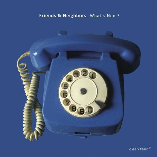 Cover for Friends &amp; Neighbors · What's Next (CD) (2018)