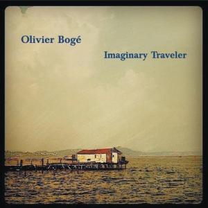 Cover for Olivier Boge · Imaginary Traveler (CD) (2012)