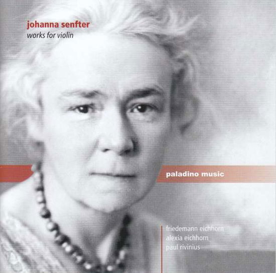 Johanna Senfter: Works For Violin - Eichhorn / Rivinius - Musik - PALADINO MUSIC - 9120040731991 - 1 mars 2019