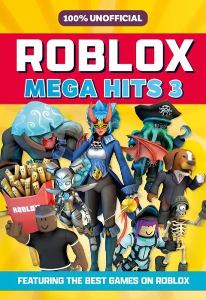Cover for 100% Unofficial · 100% Unofficial Roblox Mega Hits 3 (Hardcover Book) (2023)