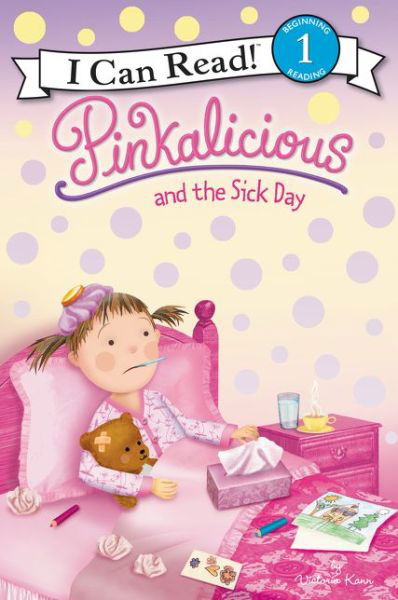 Pinkalicious and the Sick Day - I Can Read Level 1 - Victoria Kann - Książki - HarperCollins - 9780062245991 - 6 października 2015