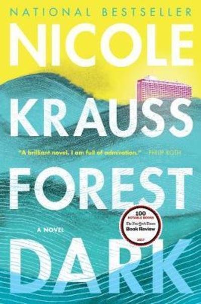 Cover for Nicole Krauss · Forest Dark: A Novel (Hardcover Book) (2017)