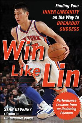 Cover for Sean Deveney · Win Like Lin: Finding Your Inner Linsanity on the Way to Breakout Success (Pocketbok) (2012)