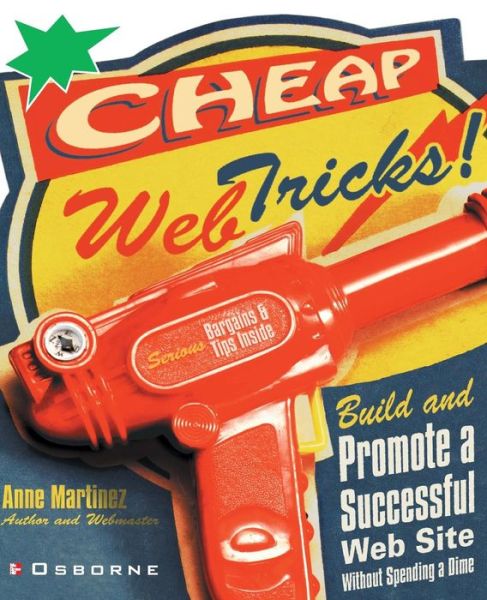 Cover for Anne Martinez · Cheap Web Tricks! Build and Promote a Successful Web-site Without Spending a Dime (Paperback Book) (2001)