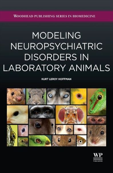 Cover for Kurt Hoffman · Modeling Neuropsychiatric Disorders in Laboratory Animals (Hardcover Book) (2015)