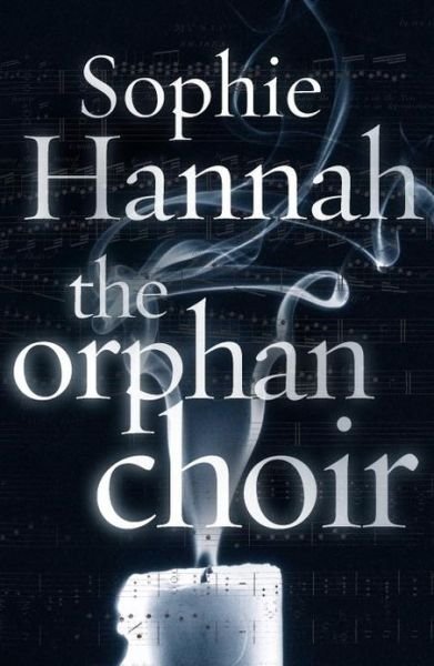 Cover for Sophie Hannah · The Orphan Choir (Bound Book) (2013)