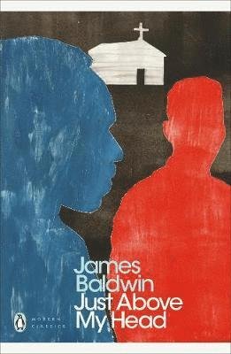 Just Above My Head - Penguin Modern Classics - James Baldwin - Books - Penguin Books Ltd - 9780140187991 - October 27, 1994