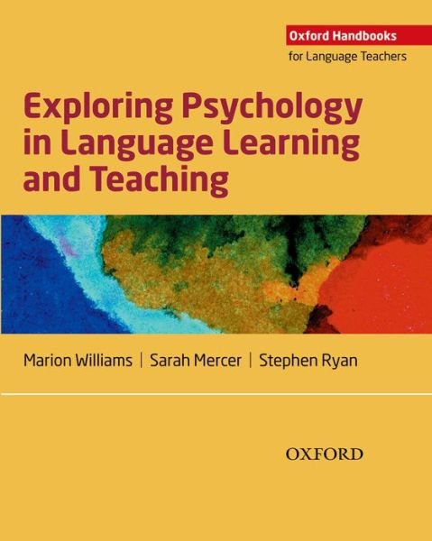 Exploring Psychology in Language Learning and Teaching - Marion Williams - Bøger - Oxford University Press - 9780194423991 - 8. oktober 2015