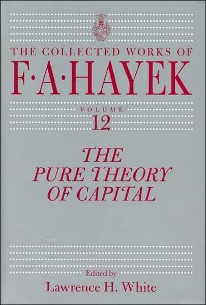 Cover for F. A. Hayek · The Pure Theory of Capital (Innbunden bok) [New edition] (2007)