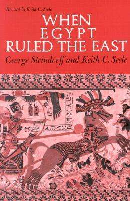 Cover for George Steindorff · When Egypt Ruled the East (Paperback Book) [Revised edition] (1963)