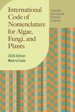 Cover for Editorial Committee of the Madrid Code · International Code of Nomenclature for algae, fungi, and plants (Madrid Code) - Regnum Vegetabile (Paperback Book) (2025)
