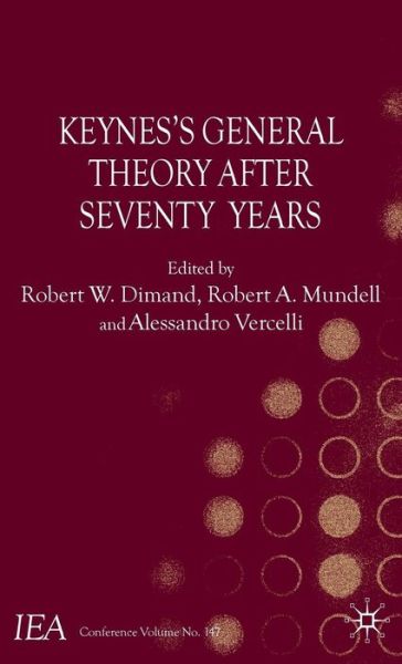 Robert W Dimand · Keynes's General Theory After Seventy Years - International Economic Association Series (Hardcover Book) (2010)