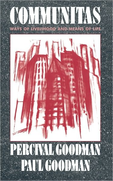 Cover for Percival Goodman · Communitas: Means of Livelihood and Ways of Life (Paperback Bog) (1990)