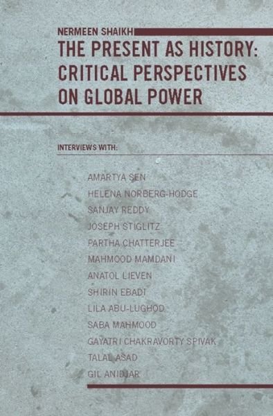 Cover for Nermeen Shaikh · The Present as History: Critical Perspectives on Global Power (Paperback Book) (2007)