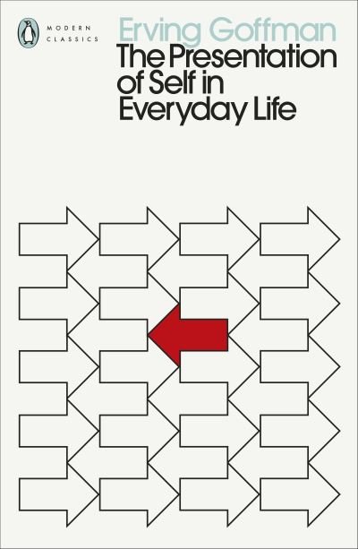 Cover for Erving Goffman · The Presentation of Self in Everyday Life - Penguin Modern Classics (Pocketbok) (2022)