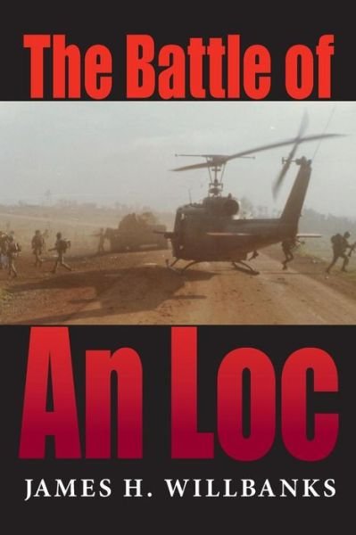 Cover for James H. Willbanks · The Battle of An Loc (Paperback Bog) (2015)