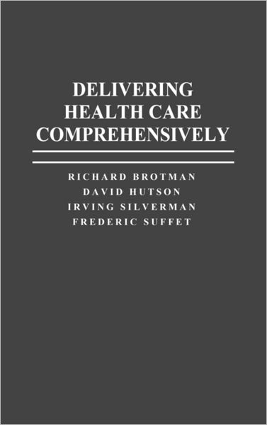Cover for Richard Brotman · Delivering Health Care Comprehensively (Hardcover Book) (1991)