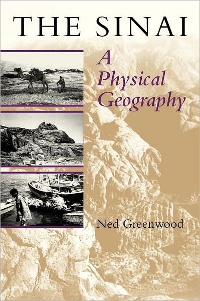 Cover for Ned Greenwood · The Sinai: A Physical Geography (Paperback Bog) [First edition] (1997)