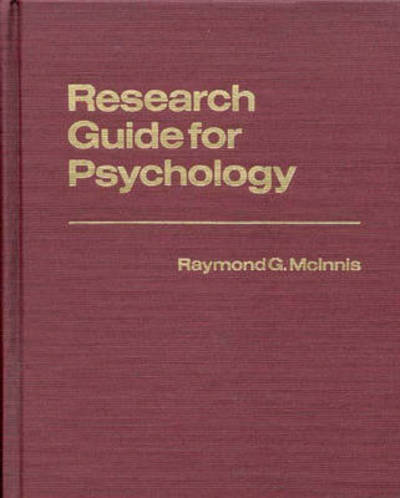 Cover for Raymond Mcinnis · Research Guide for Psychology - Reference Sources for the Social Sciences and Humanities (Hardcover Book) (1982)