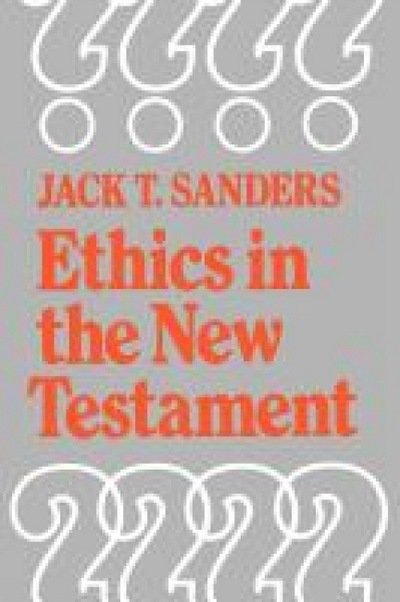 Cover for Jack Sanders · Ethics in the New Testament (Pocketbok) [New edition] (2012)