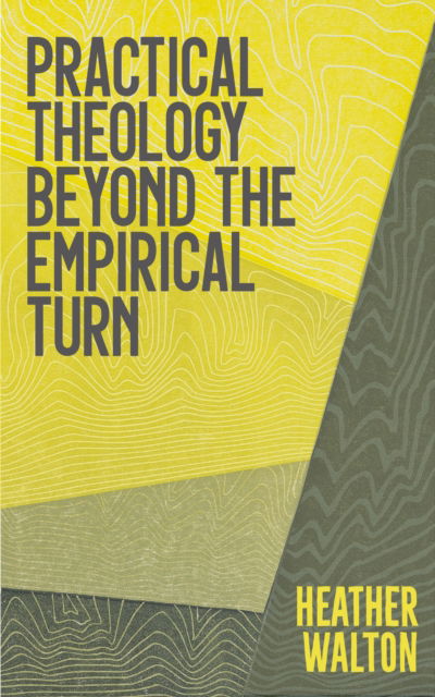 Cover for Heather Walton · Practical Theology Beyond the Empirical Turn (Paperback Bog) (2025)