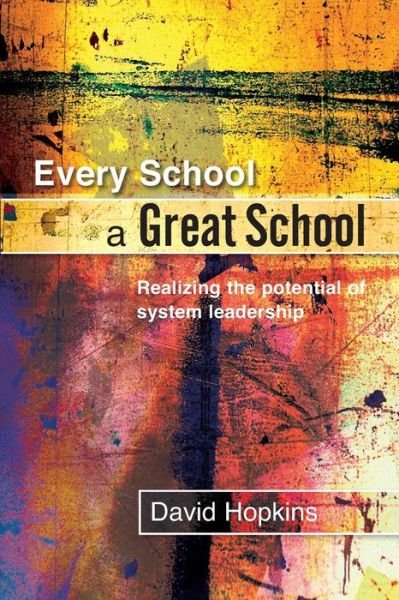 Cover for David Hopkins · Every School a Great School (Pocketbok) [Ed edition] (2007)