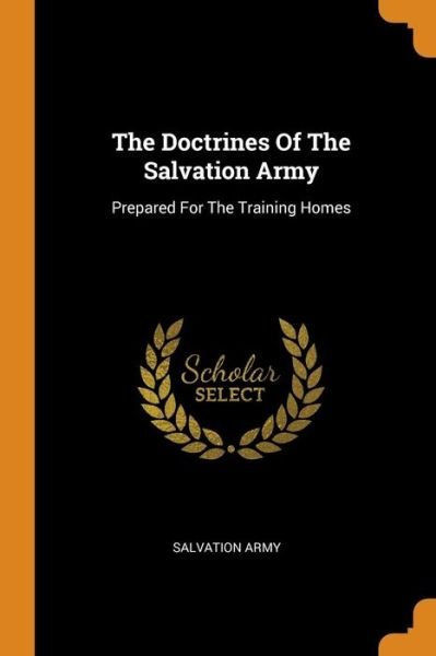 Cover for Salvation Army · The Doctrines of the Salvation Army: Prepared for the Training Homes (Paperback Book) (2018)