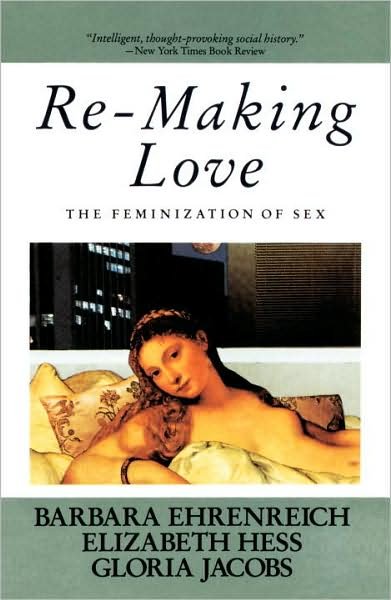 Cover for Gloria Jacobs · Re-making Love: the Feminization of Sex (Pocketbok) [Reissue edition] (1987)
