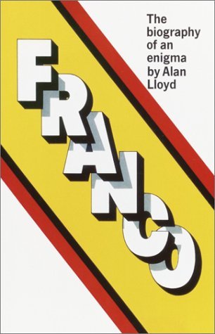 Cover for Alan Lloyd · Franco: the Biography of an Enigma (Paperback Book) (2002)