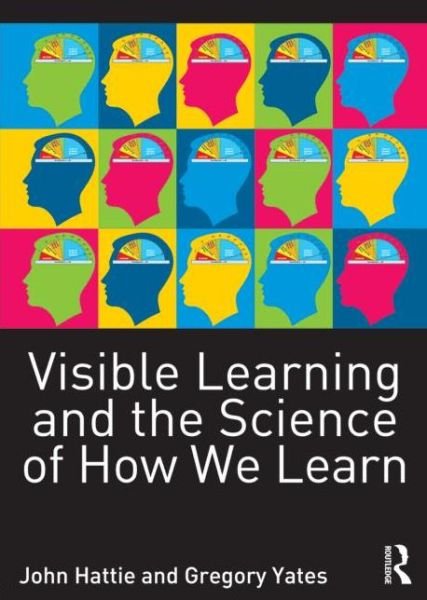 Cover for Hattie, John (University of Melbourne, Australia) · Visible Learning and the Science of How We Learn (Pocketbok) (2013)
