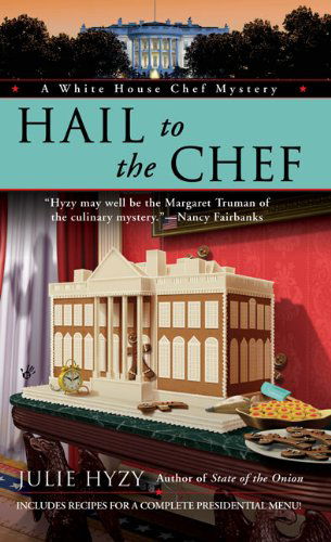 Cover for Julie Hyzy · Hail to the Chef - A White House Chef Mystery (Paperback Book) [A edition] (2008)
