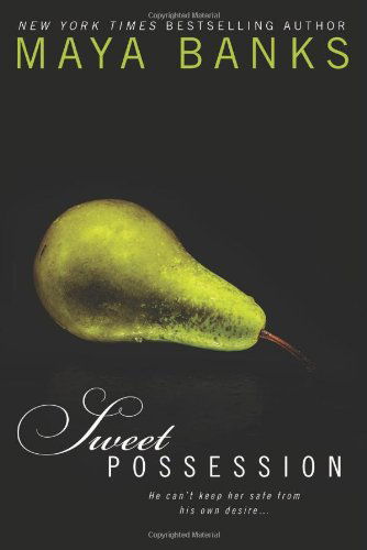 Cover for Maya Banks · Sweet Possession - Sweet (Paperback Book) [Reprint edition] (2012)