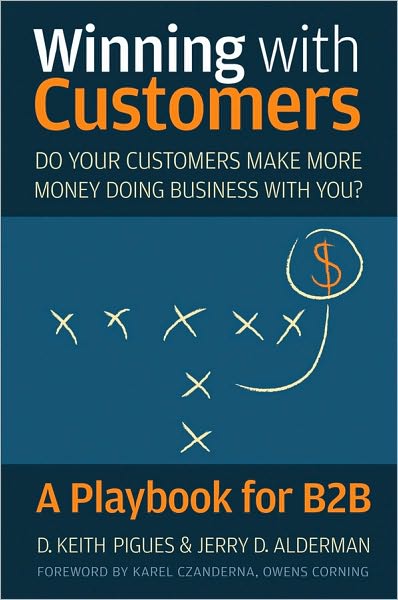 Cover for D. Keith Pigues · Winning with Customers: A Playbook for B2B (Hardcover Book) (2010)