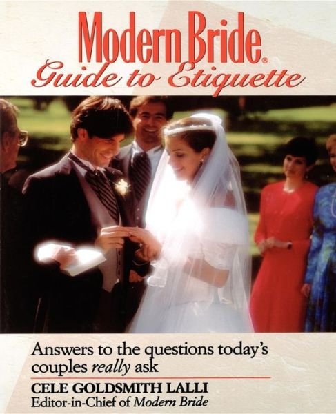 Cover for Cele Goldsmith Lalli · Modern Bride Guide to Etiquette: Answers to the Questions Today's Couples Really Ask (Paperback Book) (1993)