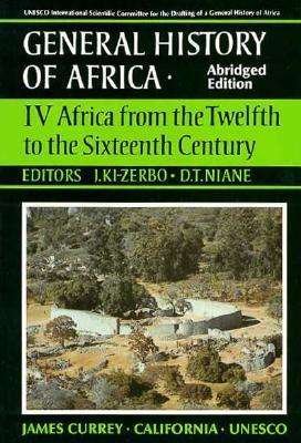 Unesco General History of Africa, Vol. Iv, Abridged Edition: Africa from the Twelfth to the Sixteenth Century - Unesco - Libros - University of California Press - 9780520066991 - 10 de mayo de 1998