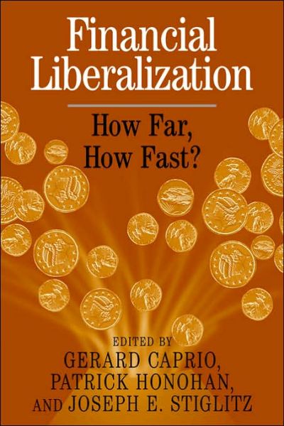 Cover for Caprio, Gerard, Jr · Financial Liberalization: How Far, How Fast? (Pocketbok) (2006)